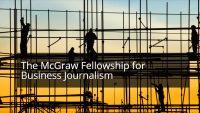 The McGraw Fellowship for Business Journalism